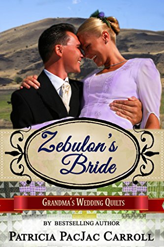 Book Cover Zebulon's Bride: Montana Brides of Solomon's Valley (Book 2) (Grandma's Wedding Quilts 7)
