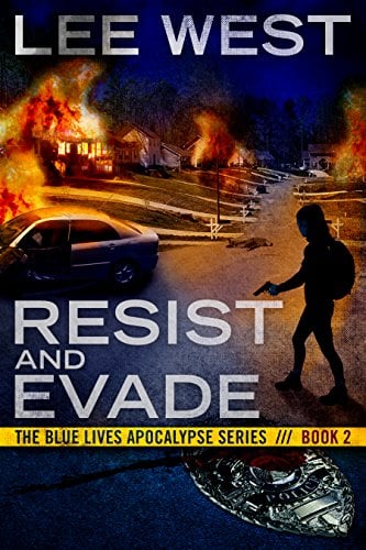 Book Cover RESIST AND EVADE: A Post-Apocalyptic EMP Thriller (The Blue Lives Apocalypse Series Book 2)