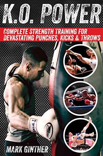 Book Cover K.O. Power: Complete Strength Training for Devastating Punches, Kicks & Throws