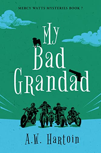 Book Cover My Bad Grandad: A Cozy Mystery (Mercy Watts Mysteries Book 7)