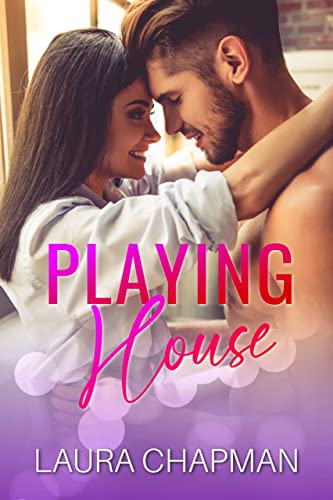 Book Cover Playing House: A Steamy Workplace Romance