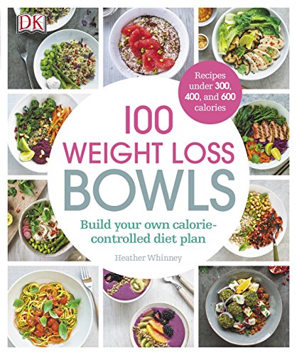 Book Cover 100 Weight Loss Bowls: Build your own calorie-controlled diet plan