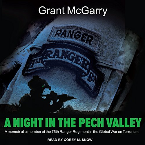 Book Cover A Night in the Pech Valley: A Memoir of a Member of the 75th Ranger Regiment in the Global War on Terrorism
