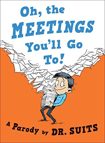 Book Cover Oh, The Meetings You'll Go To!: A Parody