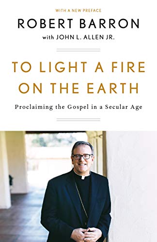 Book Cover To Light a Fire on the Earth: Proclaiming the Gospel in a Secular Age