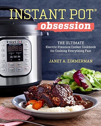 Book Cover Instant Pot® Obsession: The Ultimate Electric Pressure Cooker Cookbook for Cooking Everything Fast