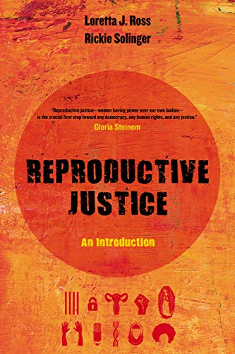 Book Cover Reproductive Justice: An Introduction (Reproductive Justice: A New Vision for the 21st Century Book 1)