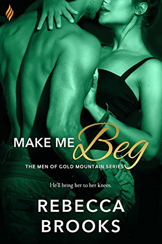 Book Cover Make Me Beg (Men of Gold Mountain Book 2)