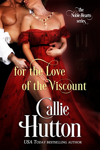 Book Cover For the Love of the Viscount (The Noble Hearts Series Book 1)