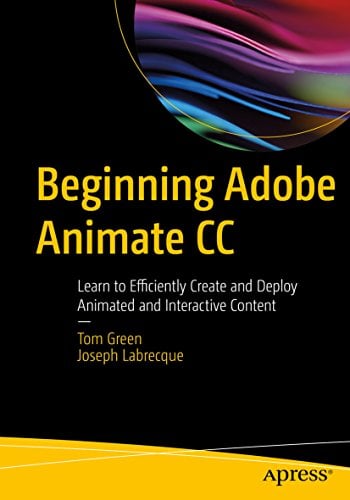 Book Cover Beginning Adobe Animate CC: Learn to Efficiently Create and Deploy Animated and Interactive Content