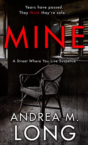 Book Cover MINE: A deeply twisted psychological vengeance suspense. (A Street Where You Live Suspense)