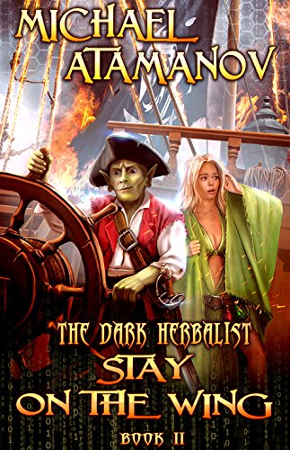 Book Cover Stay on the Wing (The Dark Herbalist Book #2) LitRPG series