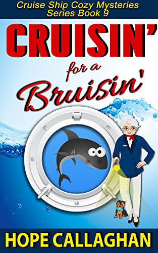 Book Cover Cruisin' for a Bruisin': A Cruise Ship Cozy Mystery Novel (Millie's Cruise Ship Mysteries Book 9)