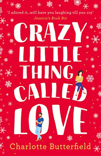 Book Cover Crazy Little Thing Called Love: The hilarious laugh out loud romcom you won't be able to put down this Christmas!