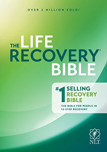 Book Cover NLT Life Recovery Bible, Second Edition: Addiction Bible Tied to 12 Steps of Recovery for Help with Drugs, Alcohol, Personal Struggles - With Meeting Guide