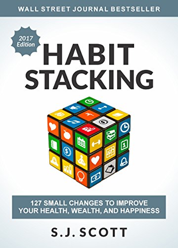 Book Cover Habit Stacking: 127 Small Changes to Improve Your Health, Wealth, and Happiness