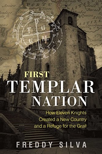 Book Cover First Templar Nation: How Eleven Knights Created a New Country and a Refuge for the Grail