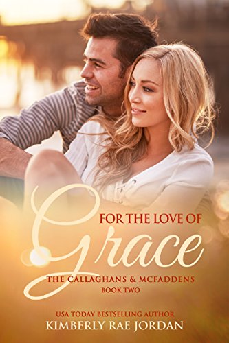Book Cover For the Love of Grace: A Christian Romance (The Callaghans & McFaddens Book 2)