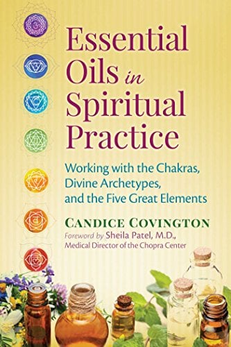 Book Cover Essential Oils in Spiritual Practice: Working with the Chakras, Divine Archetypes, and the Five Great Elements
