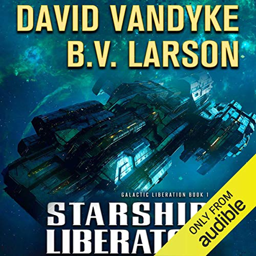 Book Cover Starship Liberator: Galactic Liberation, Book 1