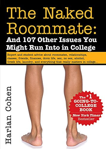 Book Cover The Naked Roommate: And 107 Other Issues You Might Run Into in College (Essential College Life Survival Guide and Graduation Gift for Students, Banned Book)