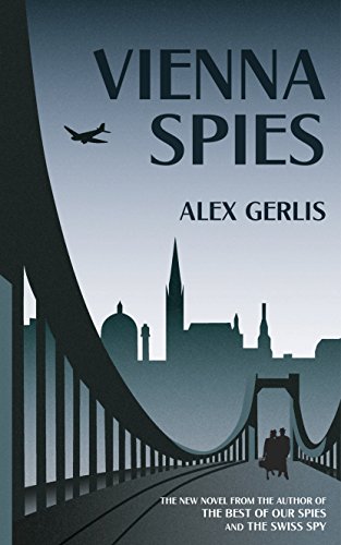 Book Cover Vienna Spies: a masterclass of espionage fiction set in the closing days of World War Two