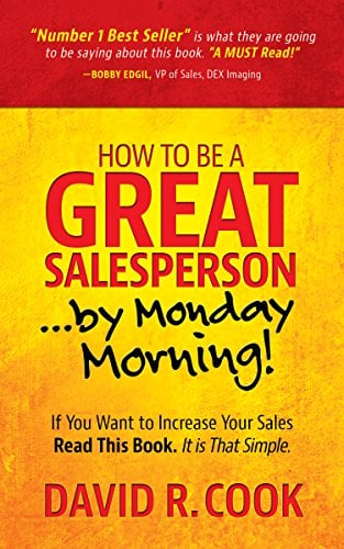 Book Cover How To Be A GREAT Salesperson...By Monday Morning!