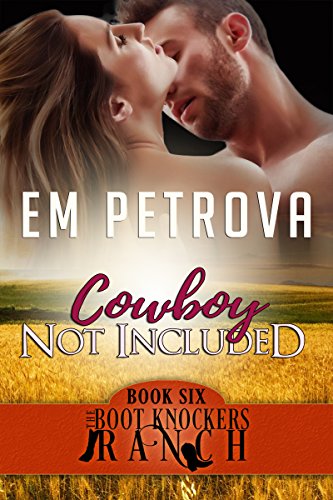 Book Cover Cowboy Not Included (The Boot Knockers Ranch Book 6)