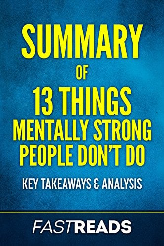 Book Cover Summary of 13 Things Mentally Strong People Don't Do: Includes Key Takeaways & Analysis