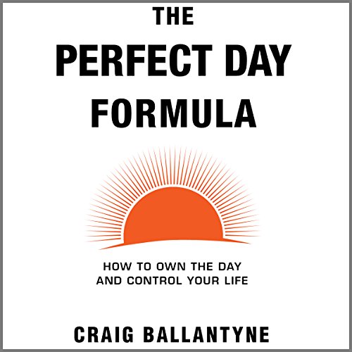 Book Cover The Perfect Day Formula: How to Own the Day and Control Your Life