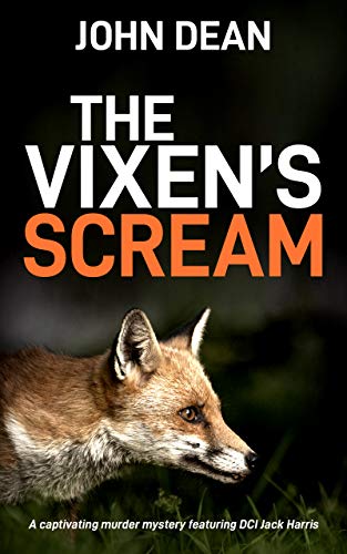 Book Cover THE VIXEN'S SCREAM: A captivating murder mystery featuring DCI Jack Harris (Detective Chief Inspector Jack Harris Book 2)