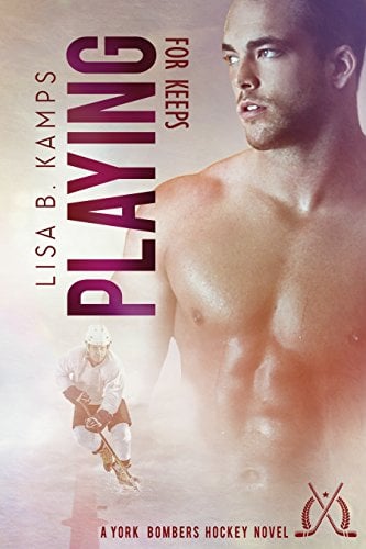 Book Cover Playing For Keeps: A York Bombers Hockey Romance (The York Bombers Book 3)