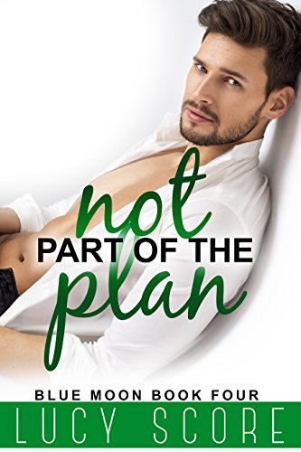 Book Cover Not Part of the Plan: A Small Town Love Story (Blue Moon Book 4)
