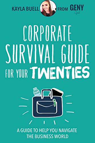 Book Cover Corporate Survival Guide for Your Twenties: A Guide to Help You Navigate the Business World