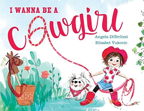 Book Cover I Wanna Be a Cowgirl