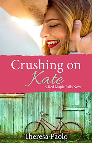 Book Cover Crushing on Kate (A Red Maple Falls Novel, #2): A Small Town Enemies to Lovers Romance