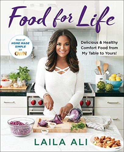 Book Cover Food for Life: Delicious & Healthy Comfort Food from My Table to Yours!