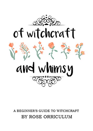Book Cover Of Witchcraft and Whimsy: A Beginner's Guide to Basic Witchcraft