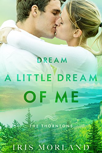 Book Cover Dream a Little Dream of Me (Love Everlasting) (The Thorntons Book 4)