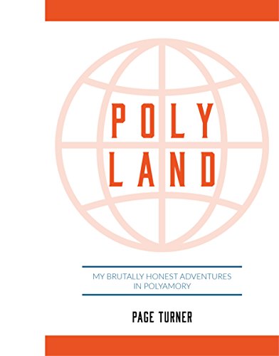 Book Cover Poly Land: My Brutally Honest Adventures in Polyamory