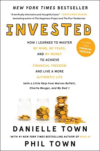 Book Cover Invested: How I Learned to Master My Mind, My Fears, and My Money to Achieve Financial Freedom and Live a More Authentic Life (with a Little Help from Warren Buffett, Charlie Munger, and My Dad)