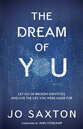 Book Cover The Dream of You: Let Go of Broken Identities and Live the Life You Were Made For