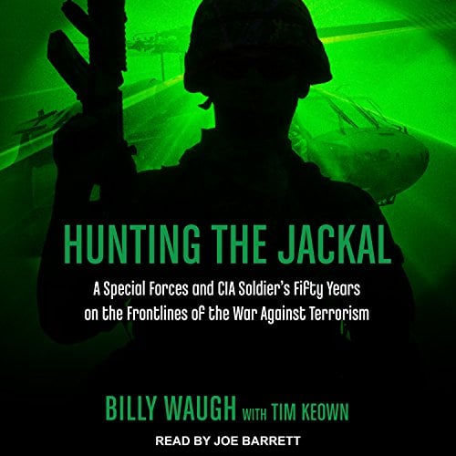 Book Cover Hunting the Jackal: A Special Forces and CIA Soldier's Fifty Years on the Frontlines of the War Against Terrorism