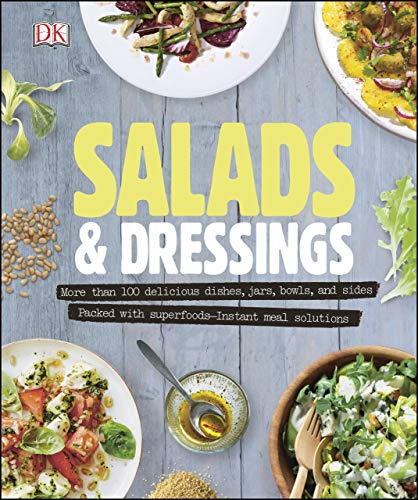 Book Cover Salads and Dressings: Over 100 Delicious Dishes, Jars, Bowls, and Sides