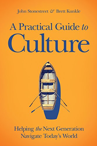 Book Cover A Practical Guide to Culture: Helping the Next Generation Navigate Today's World