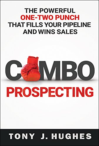 Book Cover Combo Prospecting: The Powerful One-Two Punch That Fills Your Pipeline and Wins Sales