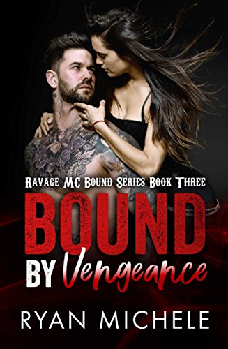 Book Cover Bound by Vengeance (Ravage MC Bound Series Book Three)