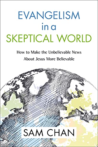 Book Cover Evangelism in a Skeptical World: How to Make the Unbelievable News about Jesus More Believable