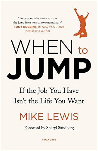 Book Cover When to Jump: If the Job You Have Isn't the Life You Want