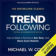 Book Cover Trend Following, 5th Edition: How to Make a Fortune in Bull, Bear and Black Swan Markets
